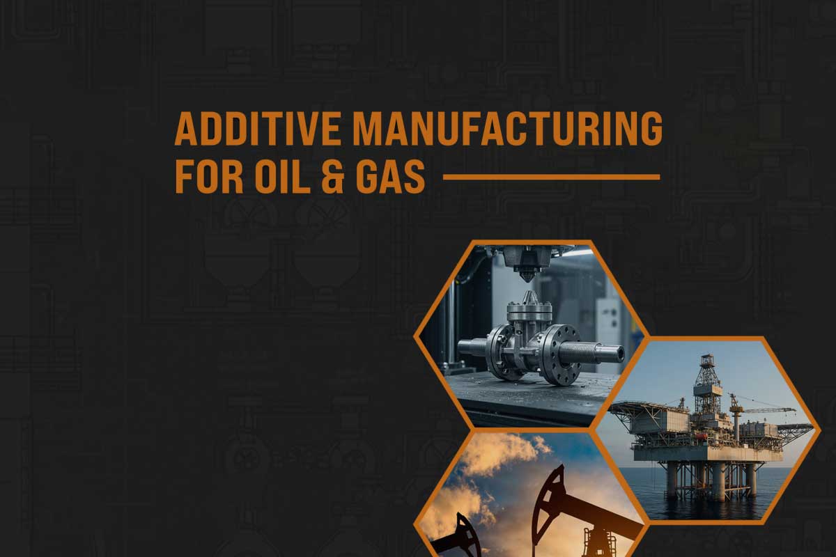 Additive Manufacturing for Oil & Gas Summit 2025